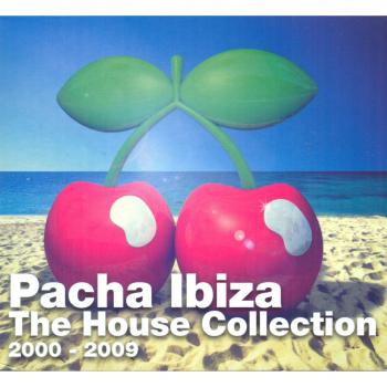 Pacha Ibiza, The House Collection 2000-2009