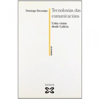 Tecnoloxías das comunicacións: Unha visión desde Galicia
