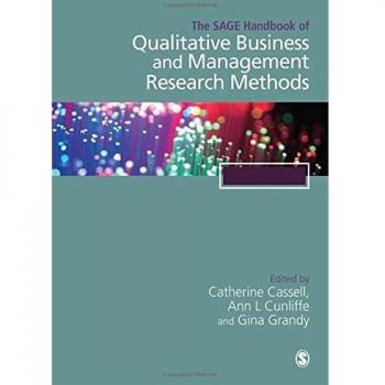 The SAGE Handbook of Qualitative Business and Management Research Methods: History and Traditions