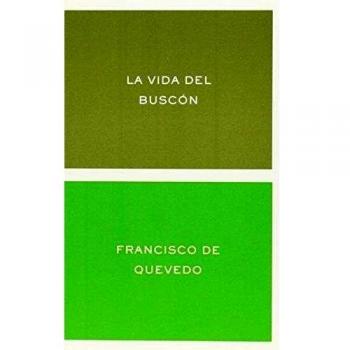 La vida del buscón: Edición de Fernando Cabo Aseguinolaza - Francisco De Quevedo