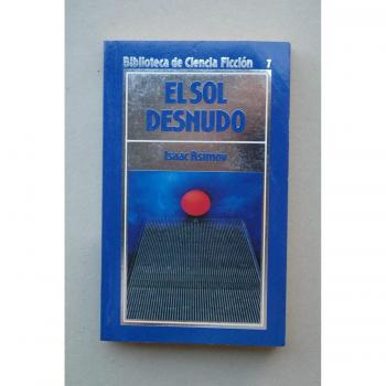 El sol desnudo biblioteca de ciencia ficcion