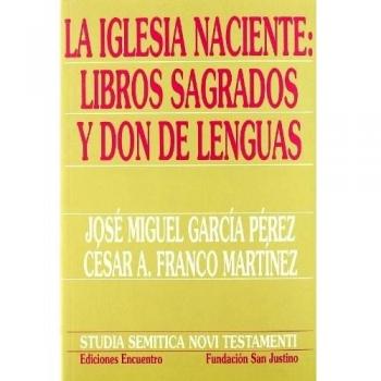 La Iglesia naciente: libros sagrados y don de lenguas