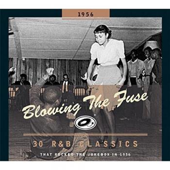 Blowing The Fuse: 30 R&B Classics from 1956 (CD)