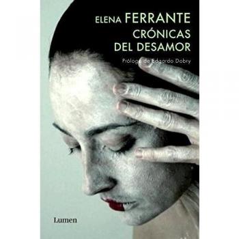 Crónicas del desamor - Ferrante Elena