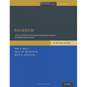 RAINBOW: A Child- and Family-Focused Cognitive-Behavioral Treatment for Pediatric Bipolar Disorder, Clinician Guide