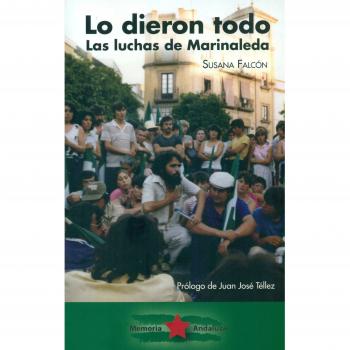 LO DIERON TODO: LAS LUCHAS DE MARINALEDA