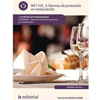 Normas de protocolo en restauración. HOTR0409 - Gestión de procesos de servicio en restauración - De Molina Padilla Carmen