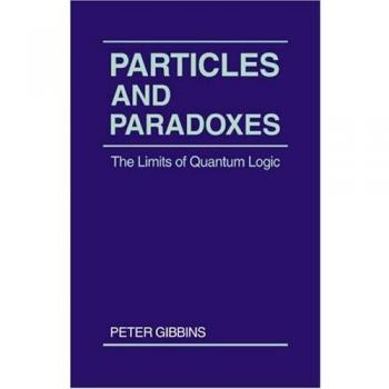 Partículas y Paradojas: Los Límites de la Lógica Cuántica - Edición en Rústica de Cambridge