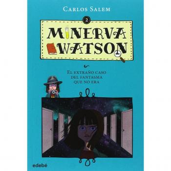 Minerva Watson: El extraño caso del fantasma que no era, n.º 2 - Carlos Salem