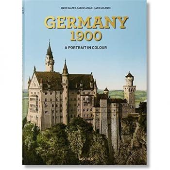 Germany 1900: A Portrait in Color - Illustrated Hardcover Edition