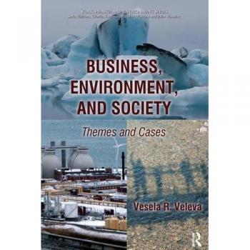 Business, Environment, and Society: Themes and Cases