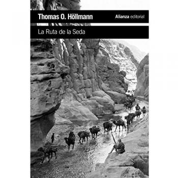 La Ruta de la Seda - Thomas O. Hollmann