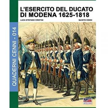 Ejército del Ducado de Módena. Vol. 1: 1625-1818 - Luca Stefano Cristini
