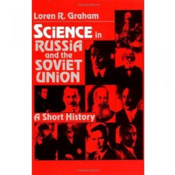 Historia Breve de la Ciencia en Rusia y la Unión Soviética (Estudios de Cambridge en la Historia de la Ciencia)