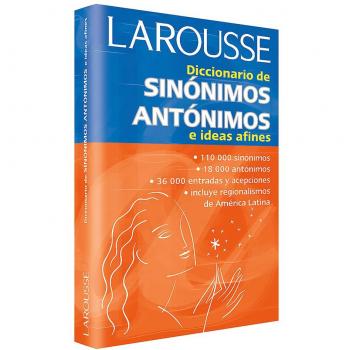 Diccionario De Sinonimos, Antonimos E Ideas Afines/Dictionary of Synonyms, Antonyms, and Related Ideas