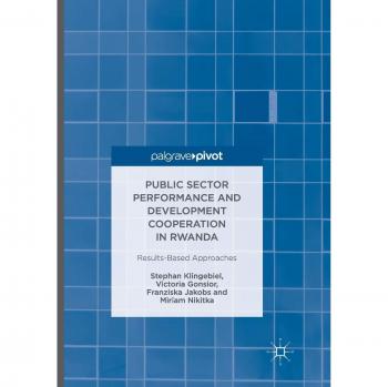 Public Sector Performance and Development Cooperation in Rwanda: Results-Based Approaches
