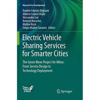 Electric Vehicle Sharing Services for Smarter Cities: The Green Move project for Milan: from service design to technology deployment