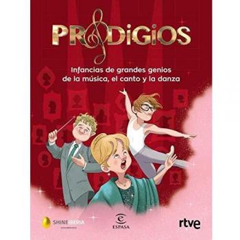 Prodigios: Infancias de grandes genios de la música, el canto y la danza
