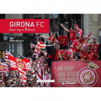 Girona Fc. Camí Cap A Primera - KELELE, EDDY