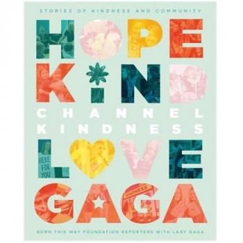 Canal de Bondad: Historias de Amabilidad y Comunidad - Informe de la Fundación Born This Way con Lady Gaga