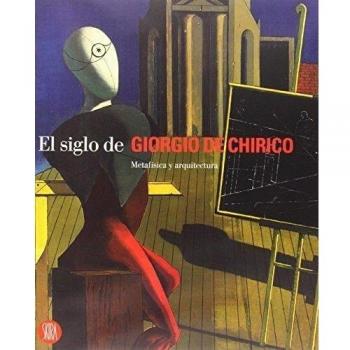EL SIGLO DE GIORGIO DE CHIRICO