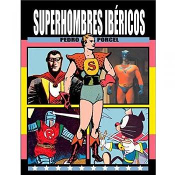 Superhombres Ibéricos - Pedro Porcel Torrens