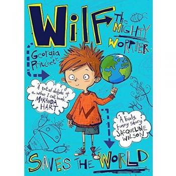 Libro Wilf el Poderoso Preocupado Salva al Mundo: Libro 1