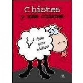 Chistes y más Chistes: ¡Sólo para Adutlos!
