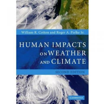 Human Impacts on Weather and Climate: Cotton Edition by William R. - Cambridge University Press
