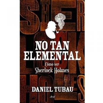No tan elemental: Cómo ser Sherlock Holmes