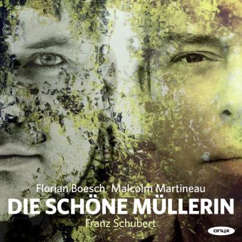 La belle meunière - FLORIAN BOESCH MALCOLM MARTINEAU