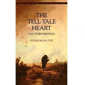 Edgar Allan Poe: The Tell-Tale Heart and Other Writings (Bantam Classics Edition)