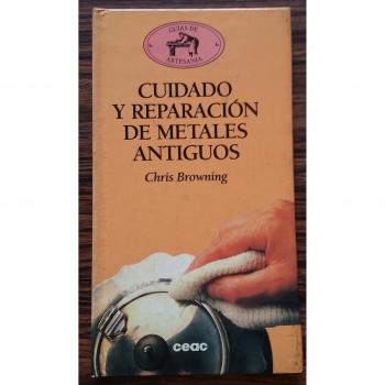 Cuidado y reparacion de metales antiguos