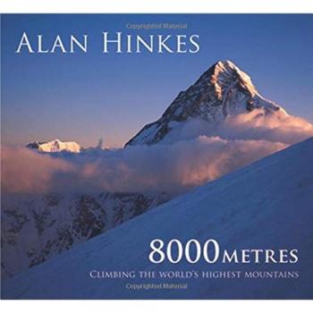 8000 Metros: Escalando las Montañas Más Altas del Mundo - Guía de Excursionismo de Alan Hinkes