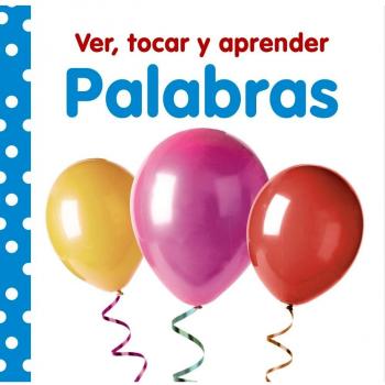 Ver, tocar y aprender. Palabras - Vv. Aa.