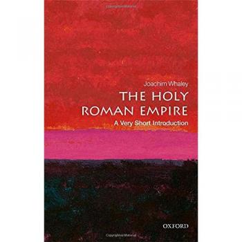 Holy Roman Empire: A Concise Overview (Very Short Introductions)