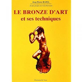 Bronce de Arte y sus Técnicas por Jean-Pierre Rama