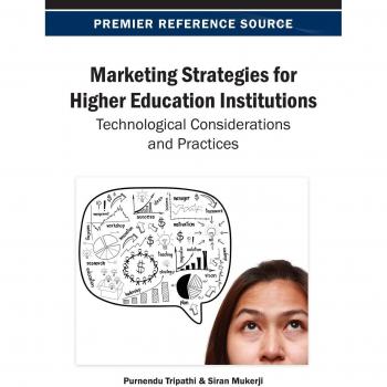 Advanced Marketing Strategies for Higher Education: Technology-Driven Practices and Insights