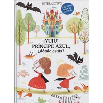 ¡YUJU! PríncipeAzúl, ¿Dónde estás? - Sylvie Misslin