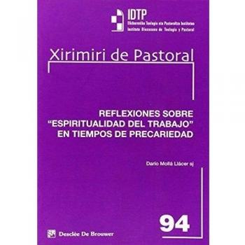 Reflexiones Sobre Espiritualidad Del Trabajo En Tiempos De Precariedad