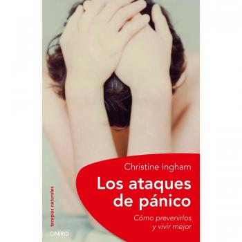 Manejo y Prevención de Ataques de Pánico: Guía para una Vida Mejor (Métodos Naturales)