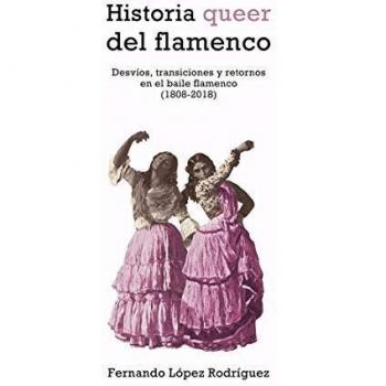 Historia queer del flamenco