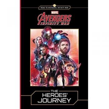 Marvel's Avengers: Infinity War: The Heroes' Journey