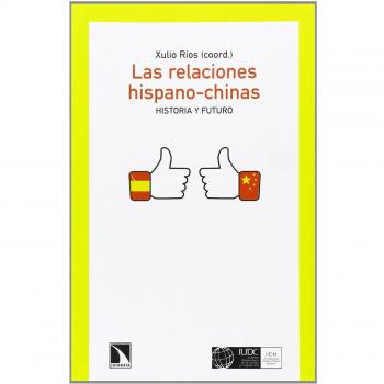 Las Relaciones Hispano-Chinas: Historia y Futuro