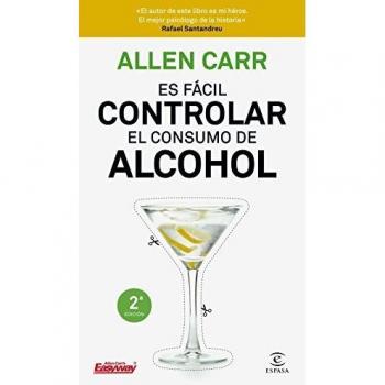 Es fácil controlar el consumo de alcohol - Allen Carr
