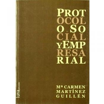 Protocolo Social Y Empresarial - MARTINEZ GUILLEN, MARIA CARMEN