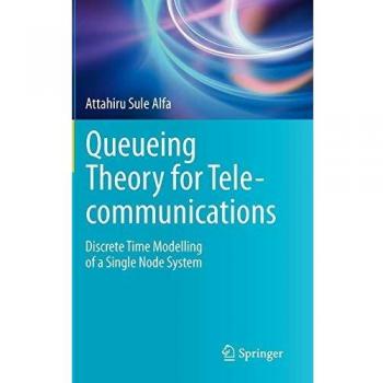 Telecommunications Queueing Theory: Springer Edition