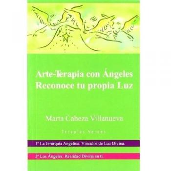 Arte-Terapia Con Angeles, Reconoce Tu Propia Luz + Dvd