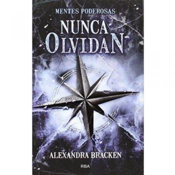 Nunca olvidan - Alexandra Bracken
