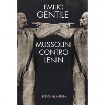 Mussolini contra Lenin: Análisis de Emilio Gentile sobre la confrontación ideológica